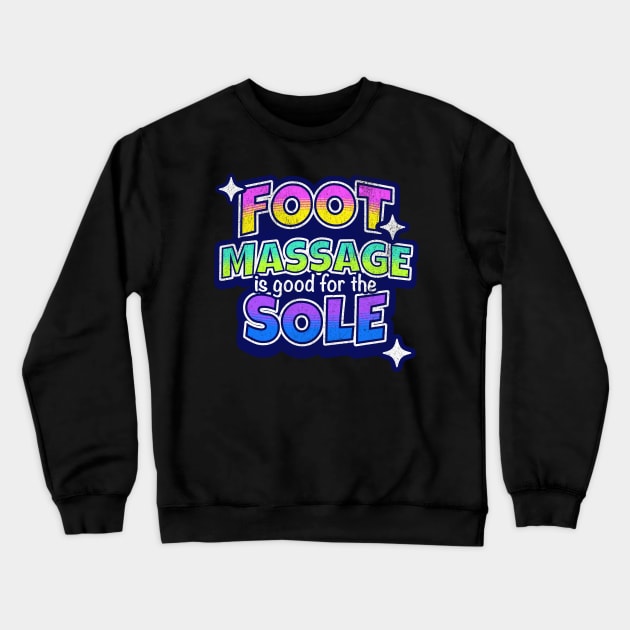 Foot Massage Pun Crewneck Sweatshirt by Nirelle